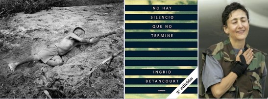 Imaxe do fotógrafo colombiano Miguel Winograd. No hay silencio que no termine, de Ingrid Betancourt. Ingrid Betancourt